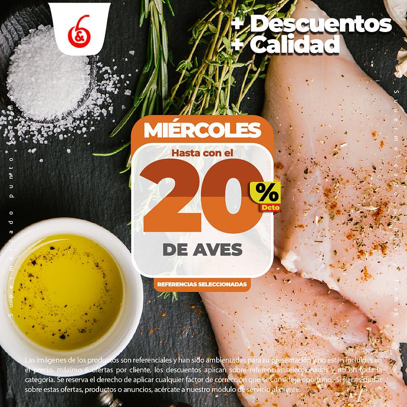 MIÉRCOLES DE AVES HASTA CON EL 20% DE DESCUENTO