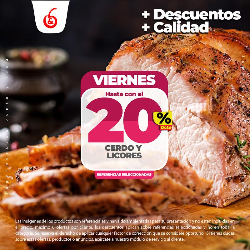 VIERNES DE CERDO Y LICORES HASTA CON EL 20% DE DESCUENTO